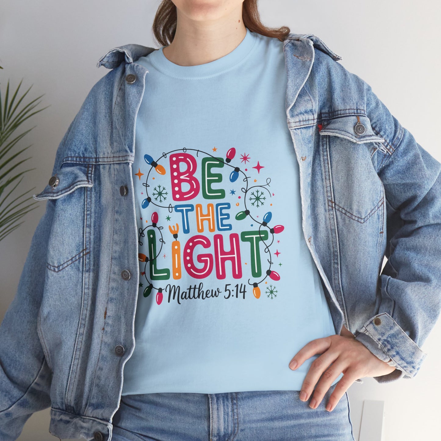 Be the Light Unisex Heavy Cotton Tee | Inspirational Shirt | Perfect for Holidays, Gift for Friends, Family, Christian Apparel